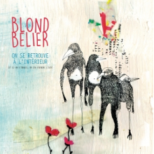 Blondbelier - On Se Retrouve a L'interieur (Et Si On S Ennuie On Ira Prendre L'air)