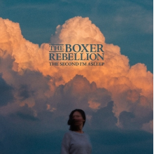 Boxer Rebellion - The Second I'm Asleep