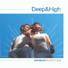Deep & High - One Million Pieces of Sand