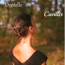 Dentelle - Cueillir