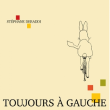 Deraddi, Stephane - Toujours a Gauche