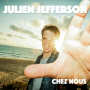 Jefferson, Julien - Chez Nous
