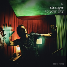 Jeune, Ben Le - A Stranger To Your City