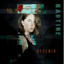 Martine - Devenir