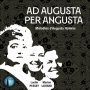 Pessey, Lucile & Marion Liotard - Augusta Per Angusta