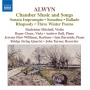 Alwyn, W. - Chamber Music & Songs