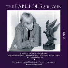 Speirs, Rachel - Fabulous Sir John: a Tribute To Sir John Manduell