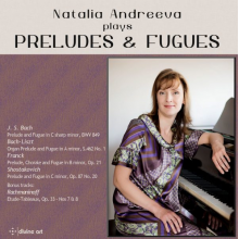 Bach, Johann Sebastian - Natalia Andreeva Plays Preludes & Fugues