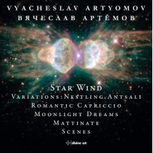 Golyshev, Alexander - Vyacheslav Artyomov: Star Wind/Variations: Nestling Antsali/...