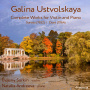 Ustvolskaya, Galina - Galina Ustvolskaya: Complete Works For Violin and Piano
