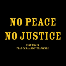 Zion Train - No Peace No Justice