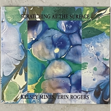 Mines, Kelsey - Scratching At the Surface