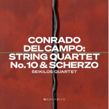 Seikilos Quartet - Conrado Del Campo: String Quartet No. 10 & Scherzo