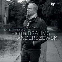 Anderszewski, Piotr - Brahms: Late Piano Works