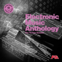 Electronic Music Anthology - Techno Session