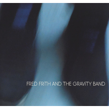 Fred Frith & the Gravity Band - Fred Frith & Gravity Band