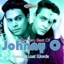 Johnny O - Famous Last Words - the Very Best of