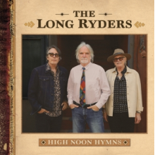 Long Ryders - High Noon Hymns