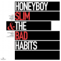 Honeyboy Slim & The Bad Habits - Honeyboy Slim & The Bad Habits