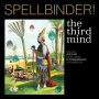 Third Mind - Spellbinder!