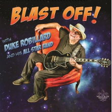 Duke Robillard & His All Star Band - Blast Off!