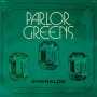 Parlor Greens - Emeralds