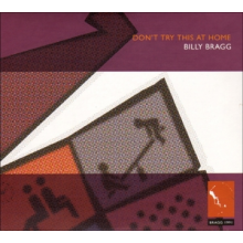 Bragg, Billy - Don't Try This At Home