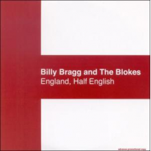 Bragg, Billy - England Half English
