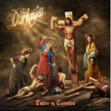 Darkness - Easter is Cancelled