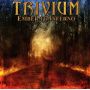 Trivium - Ember To Inferno