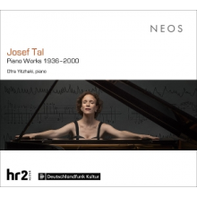 Yitzhaki, Ofra - Josef Tal: Piano Works 1936-2000