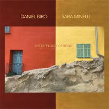 Biro, Daniel & Sara Minelli - The Difficulty of Being