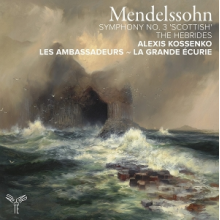 Kossenko, Alexis & Les Ambassadeurs - La Grand Ecurie - Mendelssohn: Symphony No. 3 'Scottish' / the Hebrides
