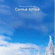 Pow - Come True