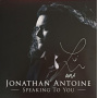 Antoine, Jonathan - Speaking To You
