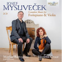 Bartoccini, Marius & Rosella Croce - Josef Myslivecek: Complete Music For Fortepiano & Violin