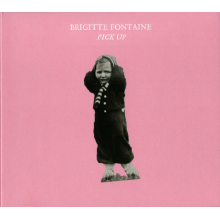Fontaine, Brigitte - Pick Up