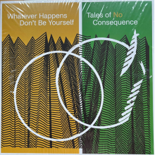 Whatever Happens Don't Be Yourself - Tales of No Consequence