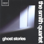 Smith Quartet - Ghost Stories