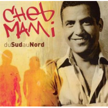 Mami, Cheb - Du Sud Au Nord