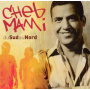 Mami, Cheb - Du Sud Au Nord