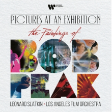 Slatkin, Leonard & Los Angeles Film Orchestra - Pictures At an Exhibition: the Paintings of Bob Peak