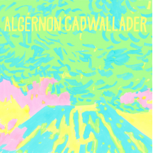 Algernon Cadwallader - Trying Not To Have a Thought