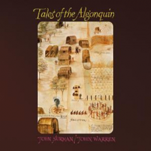 Surman, John & John Warren - Tales of the Algonquin