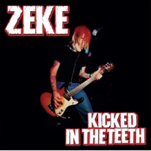 Zeke - Kicked In the Teeth