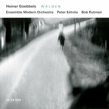 Goebbels, Heiner/ Bob Rutman/ Ensemble Modern/ Peter Eötvös - Walden