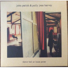 John Parish, Pj Harvey - Dance Hall At Louse Point