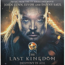 Lunn, John, Eivor & Danny Saul - Last Kingdom: Destiny is All