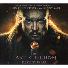Lunn, John, Eivor & Danny Saul - Last Kingdom: Destiny is All