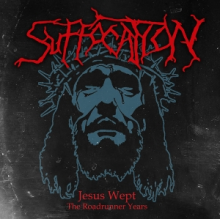 Suffocation - Jesus Wept- the Roadrunner Years